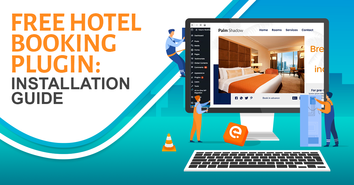 7 Ways to Amp Up Your Hotel Booking Website Project, with an eaSYNC Free Hotel Booking Plugin