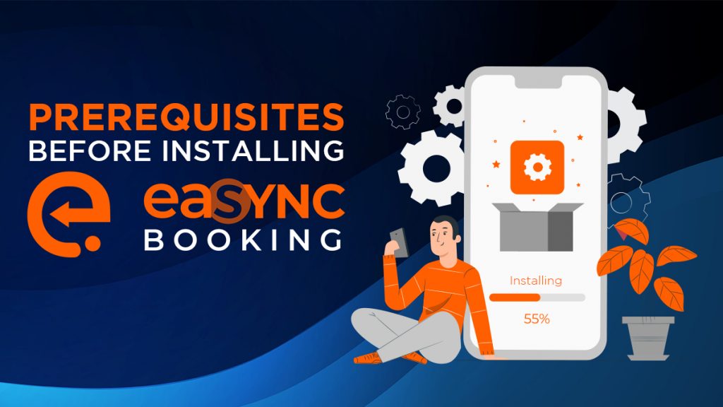 Prerequisites Before Installing eaSYNC Booking