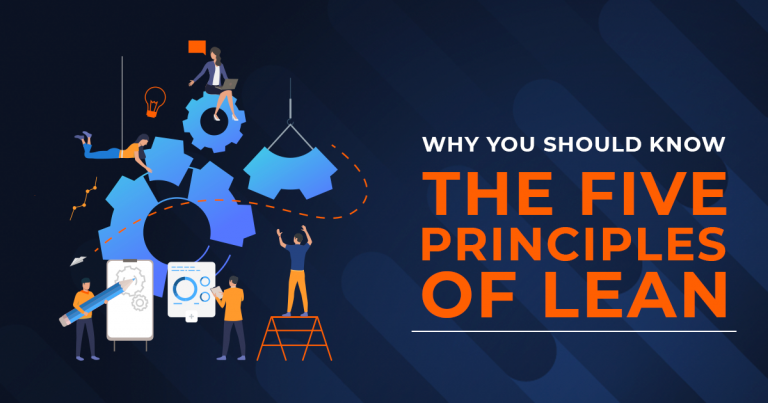 Why You Should Know The Five Principles of Lean