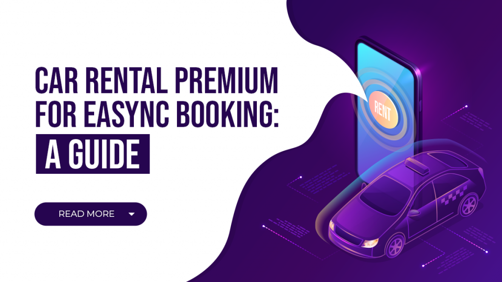 eaSYNC - Blog - January - Car Rental Premium for eaSYNC Booking_ A Guide