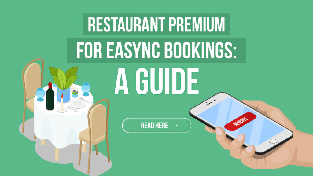 eaSYNC - Blog - March - Restaurant Premium for eaSYNC Bookings A Guide