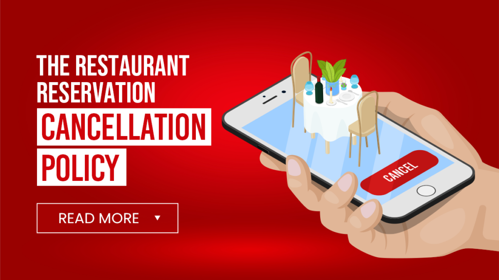 The Restaurant Reservation Cancellation Policy