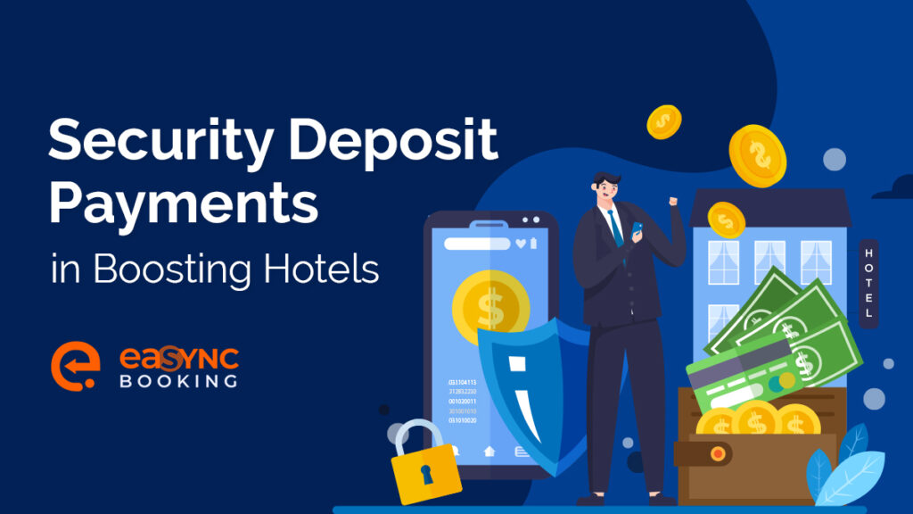 eaSYNC - Blog - Oct. 2023 - Security Deposit Payments in Boosting Hotels (1)