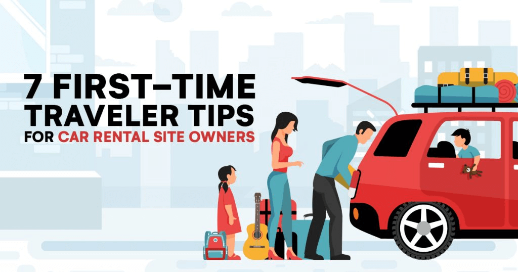 7 first time traveler tips for car rental site owners