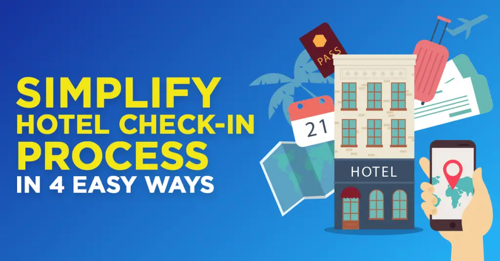 Simplify Hotel Check In Process In 4 Easy Ways for travel customers